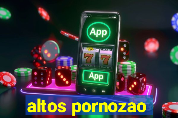 altos pornozao